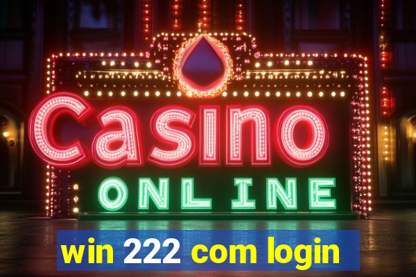 win 222 com login